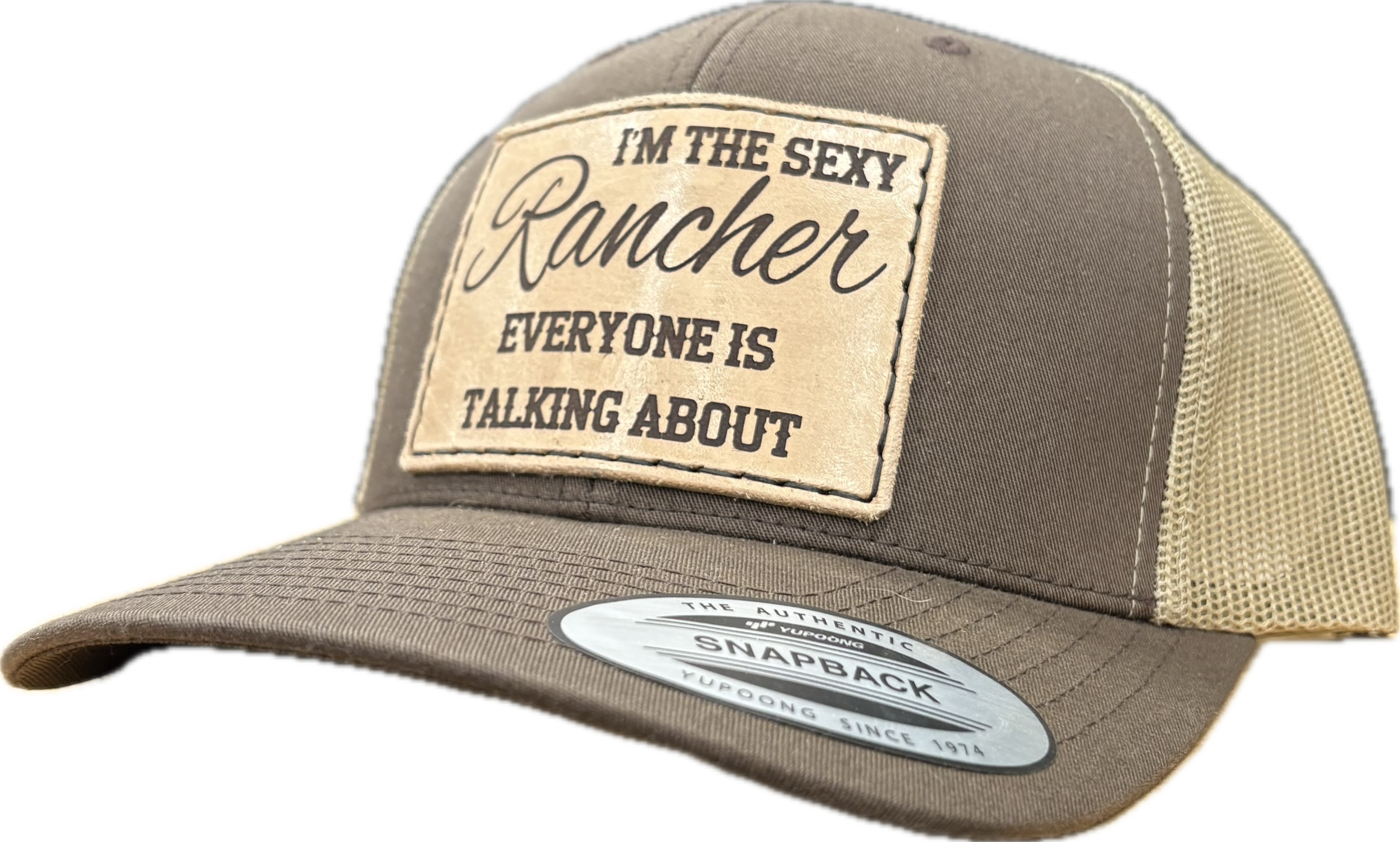 I’m The Sexy Rancher Everyone is Talking About Hat