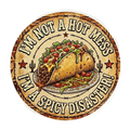I'm Not A Hot Mess, I'm A Spicy Disaster Sticker