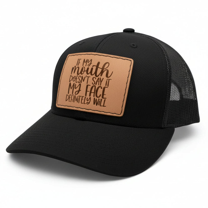 If My Mouth Doesn't Say It My Face Definitely Will Hat - Prairie Buffalo