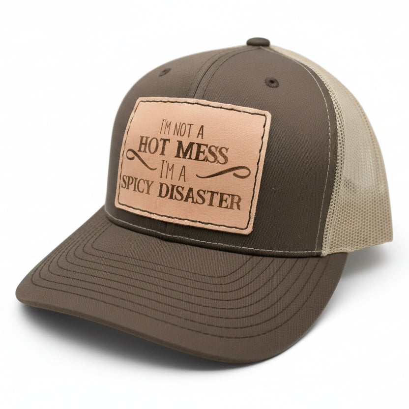 I'm Not a Hot Mess, I'm a Spicy Disaster Hat - Prairie Buffalo