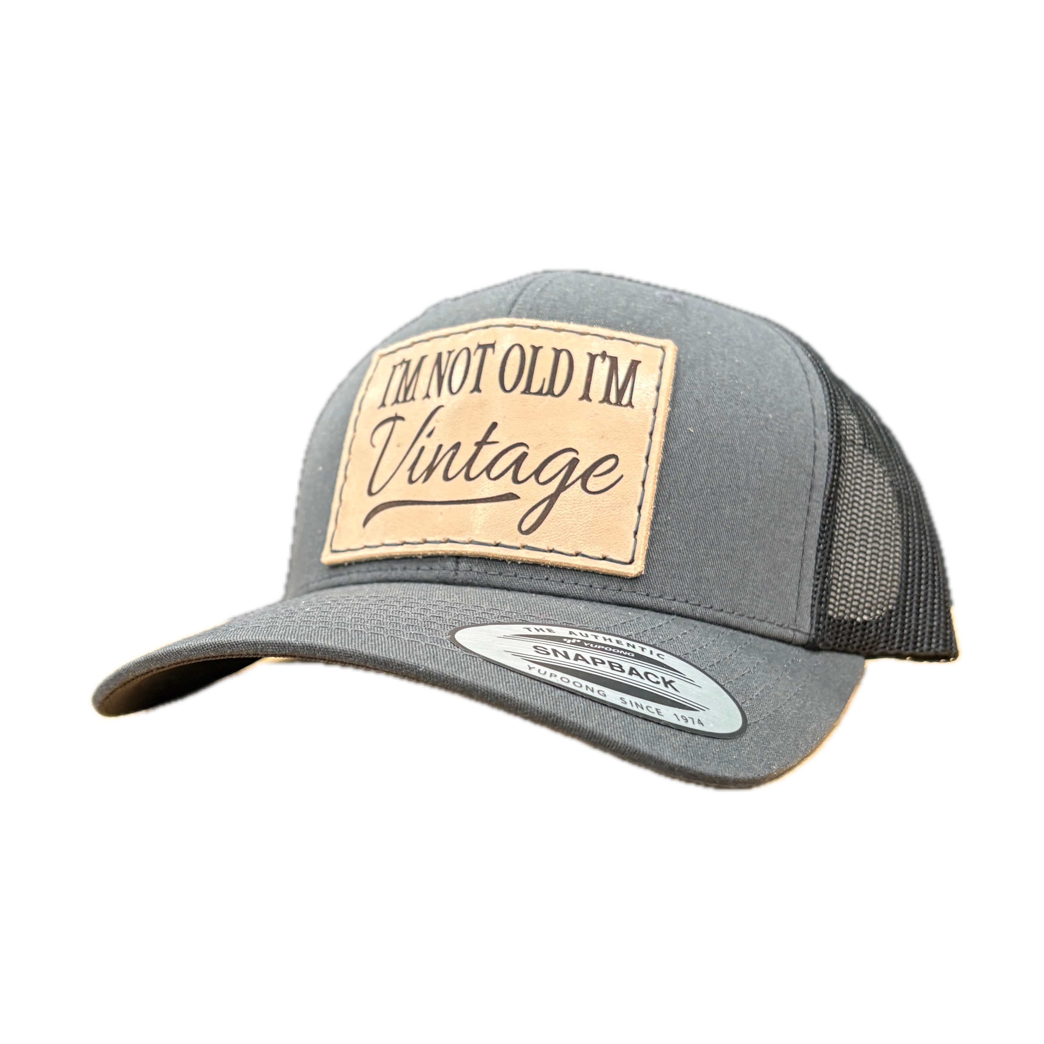 I’m Not Old I’m Vintage Hat