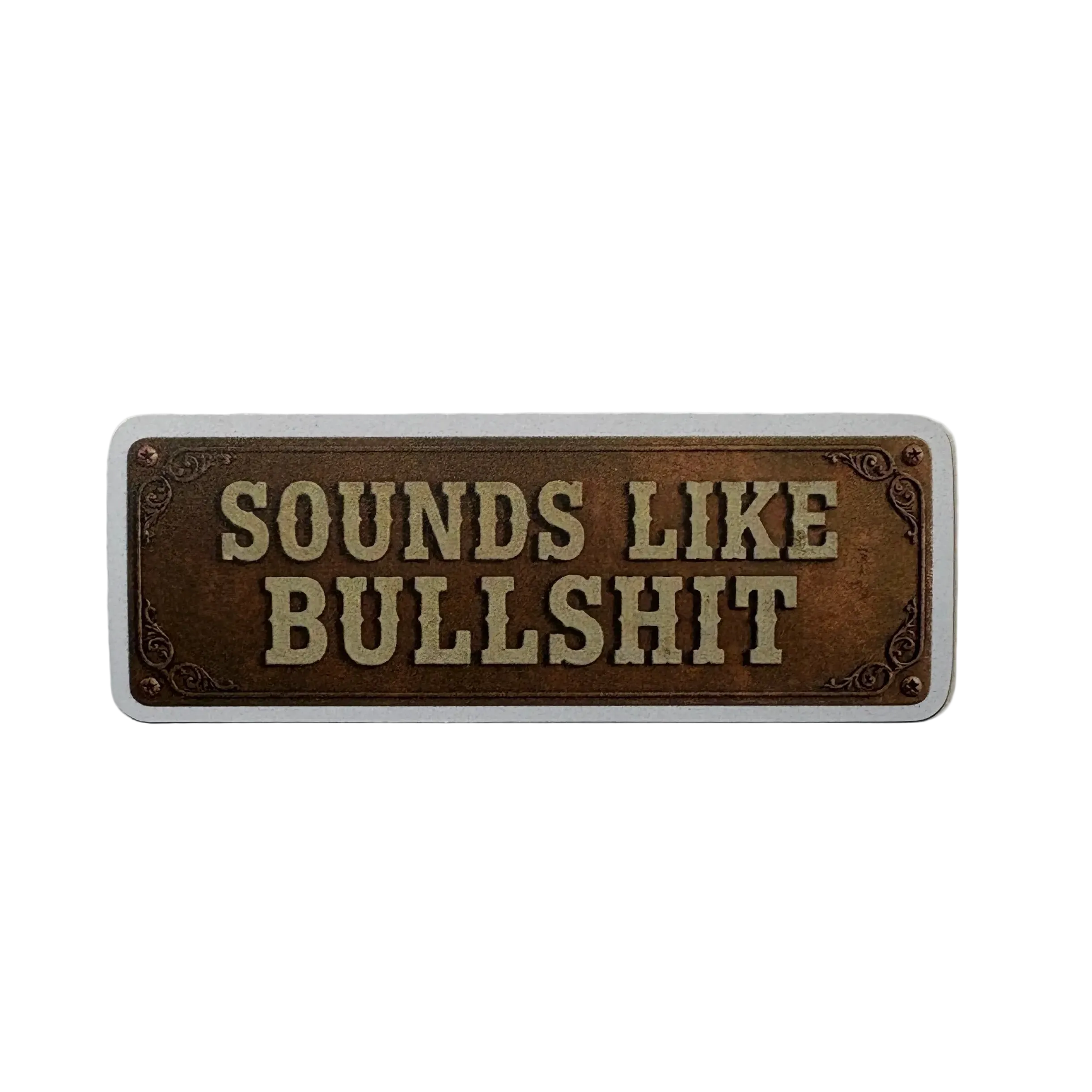 Sounds Like Bullshit Sticker