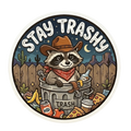 Stay Trashy Sticker